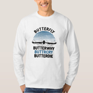 Zwemmen - Butterfly Butterwhy Zwemcadeau T-shirt