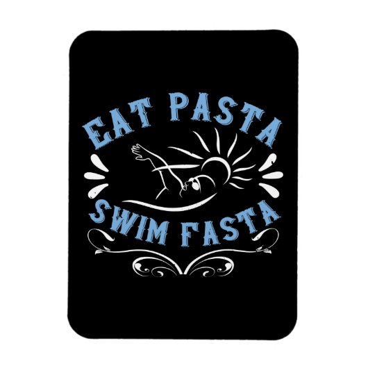 Zwemmen - Eat Pasta Swim Fasta Magneet (Verticaal)