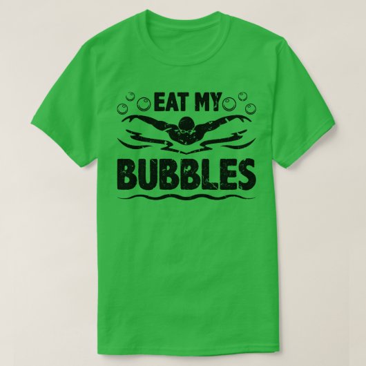 Zwemmen Eet mijn bubbels Zwemmen T-shirt (Design voorkant)