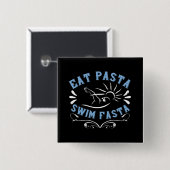 Zwemmen - Eet Pasta Zwem Snel Vierkante Button 5,1 Cm (Voorkant /achterkant)