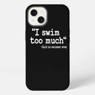 Zwemmen Ik Zwem Te Veel Citaat Zwemmer Team Grappi iPhone 13 Hoesje