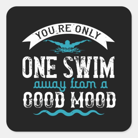 Zwemmen - Je bent maar één zwemmer weg Vierkante Sticker (Voorkant)