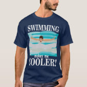 Zwemmen maakt me cooler zwemmen t-shirt (Voorkant)