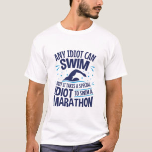 Zwemmen Marathon Open Water Funny Gezegde T-shirt