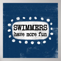 Zwemmers hebben meer plezier Poster Wall Art