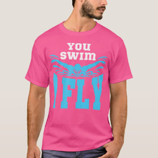 Zwemvlinderzwemmer Je zwemt Ik vlieg T-shirt