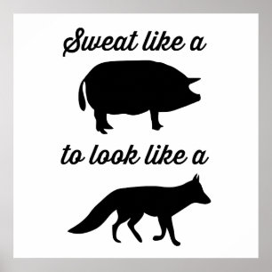 Zweten als een varken om eruit te zien als een vos poster