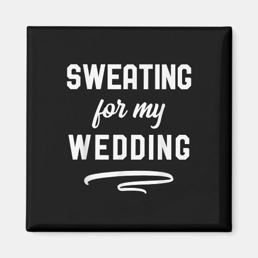 Zweten voor mijn bruiloft ik grappige bruid bruide magneet (Voorkant)