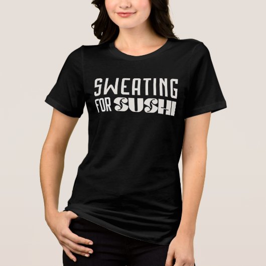 Zweten voor Sushi Workout T-shirt (Voorkant)