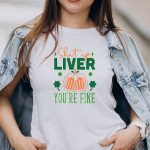 Zwijg de lever Je bent prima grappig St. Patric Qu T-shirt