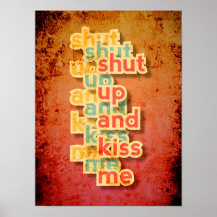 Zwijg en kus me grappige typografie meisjes poster