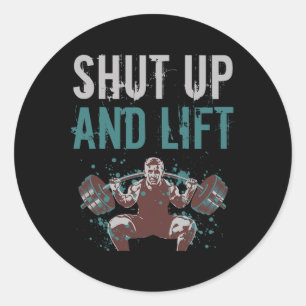 Zwijg en lift Motivatie Gym Quote Fitness Gy Ronde Sticker