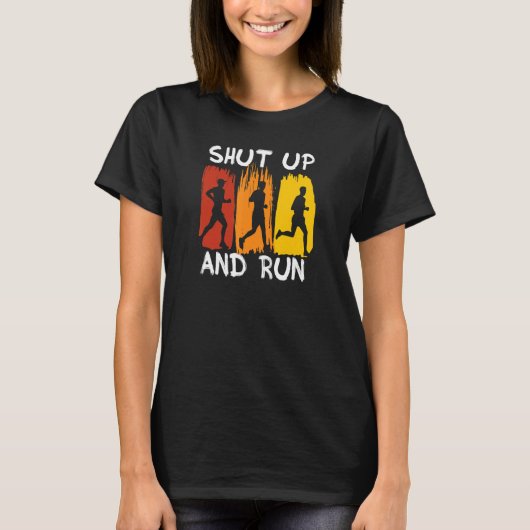Zwijg en ren Marathon Runner Sarcastisch T-shirt (Voorkant)