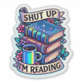 Zwijg, ik lees een grappig boek sticker (Voorkant)