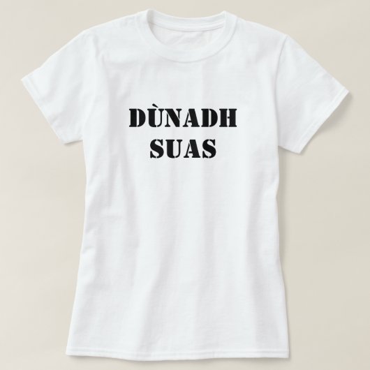 Zwijg in Schots-Gaelisch dùnadh suas T-shirt (Design voorkant)