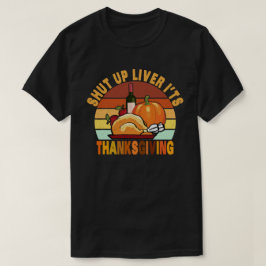 Zwijg Lever Het is Thanksgiving Lusse Turkije Dag T-shirt