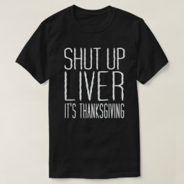 Zwijg Lever Het is Thanksgiving Lusse Turkije Dag T-shirt