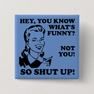 Zwijg Niet Grappig Knop Badge Speld Vierkante Button 5,1 Cm