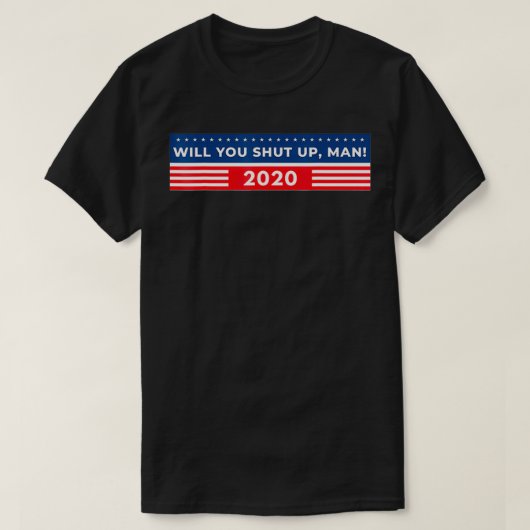 Zwijg u, Man grappig presidentieel debat 20 T-shirt (Design voorkant)