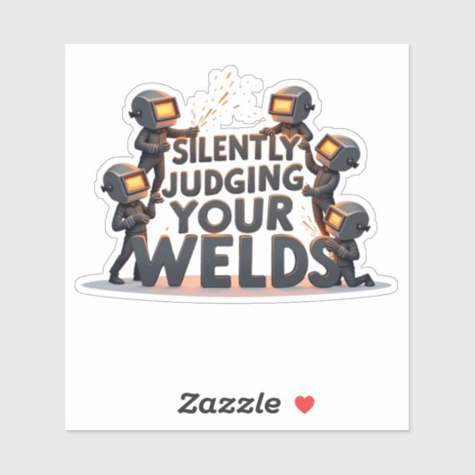 Zwijgend beoordelen van uw lassen humor Welder Sticker (Vel)