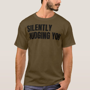 Zwijgend oordelen je grappige sarcastische NSFW Ru T-shirt