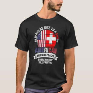 Zwitsers Amerikaans We kennen plaatsen waar Zwitse T-shirt