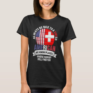 Zwitserse Amerikaan We Kennen Plaatsen Waar Zwitse T-shirt