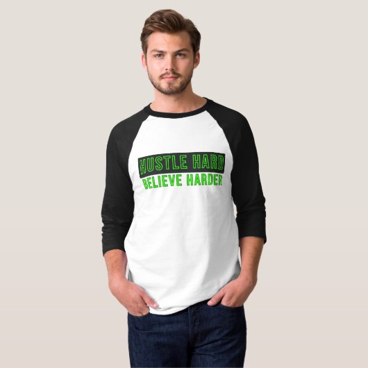 Zwoeg Hard, Geloof Harder T-shirt (Voorkant volledig)