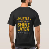Zwoeg Nu, Straal Later – Werk Hard, Droom Groot | T-shirt (Achterkant)