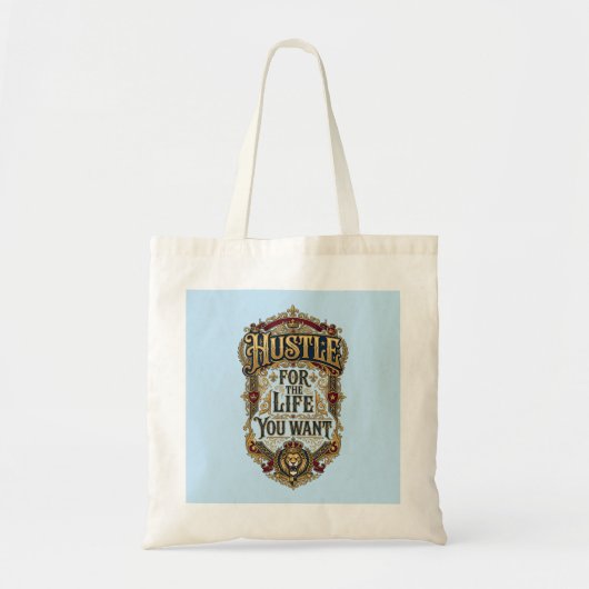 Zwoeg Voor Het Leven Dat Je Wil Tote Bag (Voorkant)