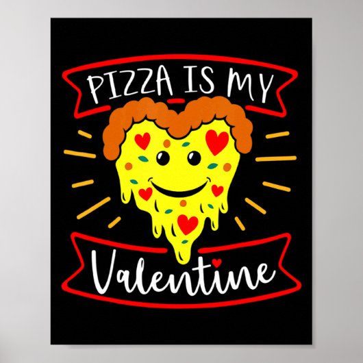 Zza Is My Valentine Funny Valentines Day Quote  Poster (Voorkant)