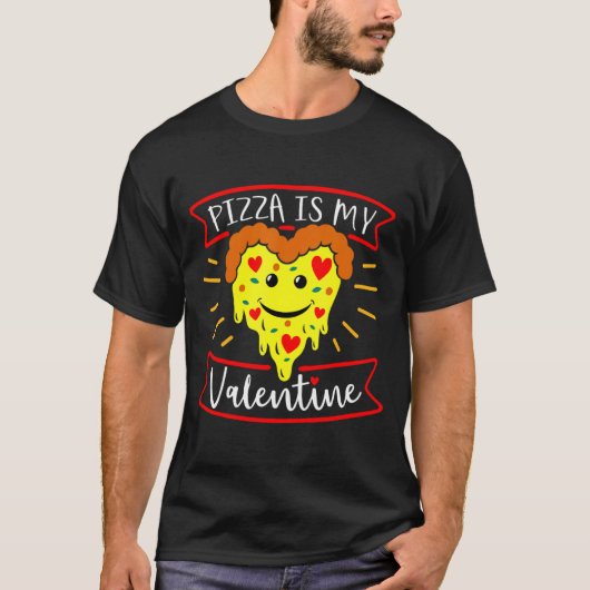 Zza Is My Valentine Funny Valentines Day Quote  T-shirt (Voorkant)