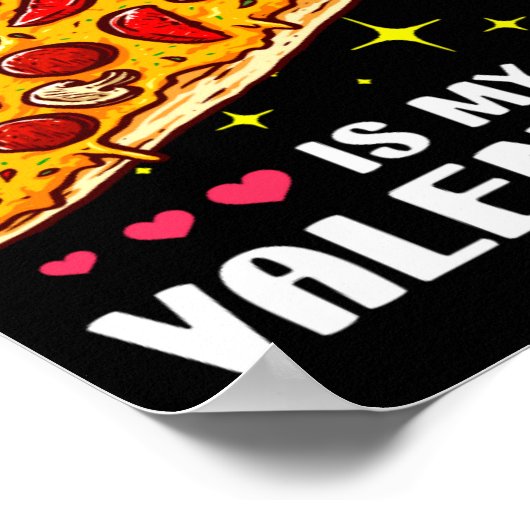 Zza Is My Valentine Valentines Day Poster (Hoek)
