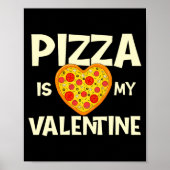 Zza Is My Valentine Zza Ker Food Lover  Poster (Voorkant)