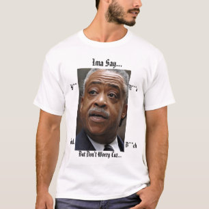 zzz, Ima say..., H**, N***a, en... B**ch, maar D.. T-shirt
