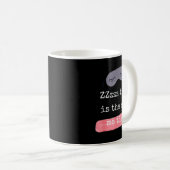 Zzzzz Time Is The New Me Time, Self Time & Pam Koffiemok (Voorkant rechts)